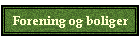 Forening og boliger